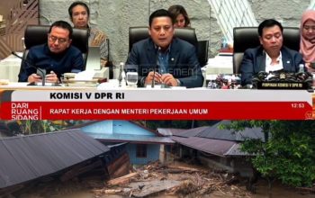 Pimpinan Komisi V DPR RI, Andi Iwan Darmawan Aras, menyampaikan langsung kondisi terkini Kabupaten Tapsel yang sedang dilanda bencana alam besar ke Menteri PU saat rapat kerja agar segera ditindaklanjuti dan ditangani