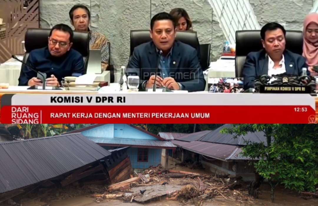 Pimpinan Komisi V DPR RI, Andi Iwan Darmawan Aras, menyampaikan langsung kondisi terkini Kabupaten Tapsel yang sedang dilanda bencana alam besar ke Menteri PU saat rapat kerja agar segera ditindaklanjuti dan ditangani